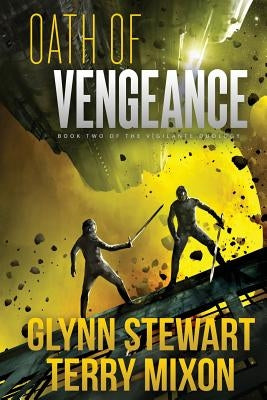 Oath of Vengeance: Vigilante Duology Book 2 by Stewart, Glynn