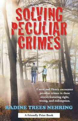 Solving Peculiar Crimes by Nehring, Radine Trees