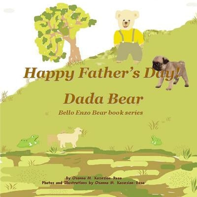 Happy Father's Day! Dada Bear by Rosa, Osanna Kazezian