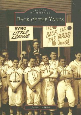 Back of the Yards by Swist, Jeannette