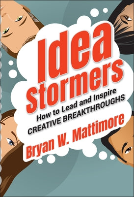 Idea Stormers by Mattimore, Bryan W.