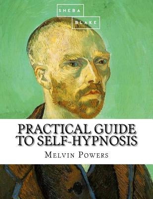 Practical Guide to Self-Hypnosis by Blake, Sheba