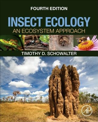 Insect Ecology: An Ecosystem Approach by Schowalter, Timothy D.