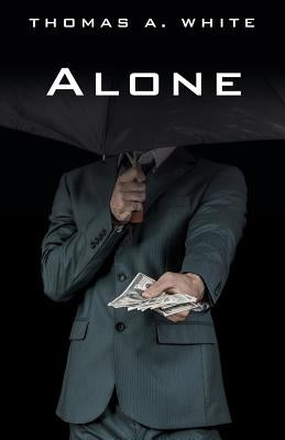 Alone by White, Thomas A.