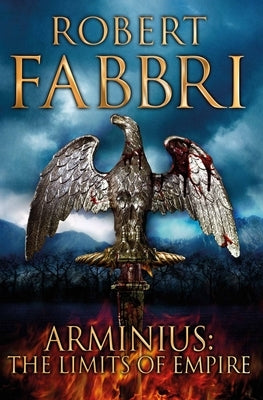 Arminius: The Limits of Empire by Fabbri, Robert
