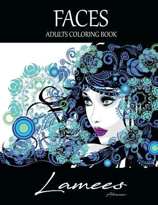 Faces Adults Coloring Book: Adults Coloring Book by Alhassar, Lamees