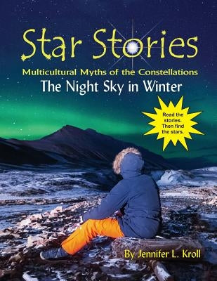 The Night Sky in Winter by Kroll, Jennifer L.