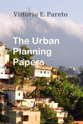 The Urban Planning Papers by Pareto, Vittorio Emmanuel