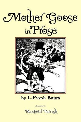 Mother Goose in Prose by Parrish, Maxfield