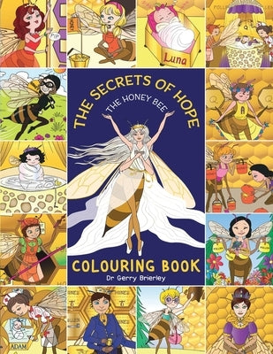The Secrets of Hope The Honey Bee: Colouring Book by Brierley, Gerry