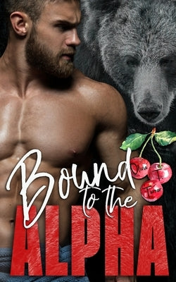 Bound to the Alpha by Turner, Olivia T.