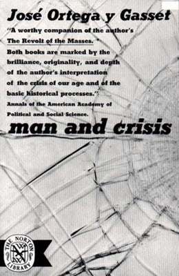 Man and Crisis by Ortega y. Gasset, Jose
