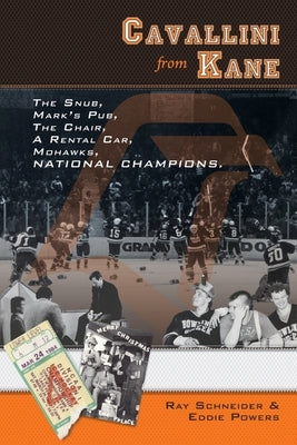 Cavallini From Kane: The Snub, Mark's Pub, The Chair, A Rental Car, Mohawks, National Champions. by Schneider, Ray