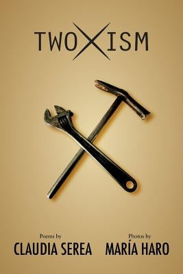 TwoXism by Serea, Claudia