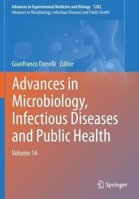 Advances in Microbiology, Infectious Diseases and Public Health: Volume 14 by Donelli, Gianfranco