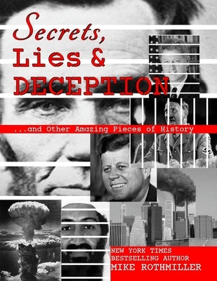 Secrets, Lies and Deception: Top-Secret Presidential Telephone Transcripts, Top-Secret Presidential Letters, Top-Secret Documents and Other Amazing by Presidents, Various