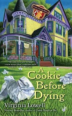 A Cookie Before Dying by Lowell, Virginia