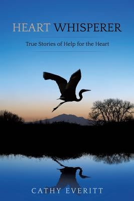 Heart Whisperer by Everitt, Cathy