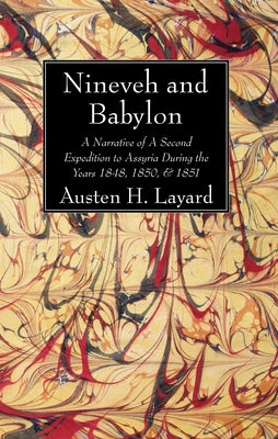 Nineveh and Babylon by Layard, Austen H.