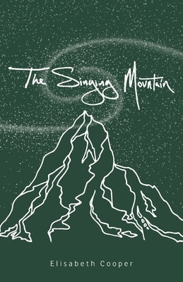 The Singing Mountain by Cooper, Elisabeth