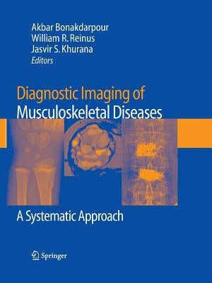 Diagnostic Imaging of Musculoskeletal Diseases: A Systematic Approach by Bonakdarpour, Akbar