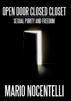 Open Door Closed Closet: Sexual Purity and Freedom by Nocentelli, Mario