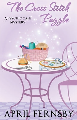 The Cross Stitch Puzzle by Fernsby, April