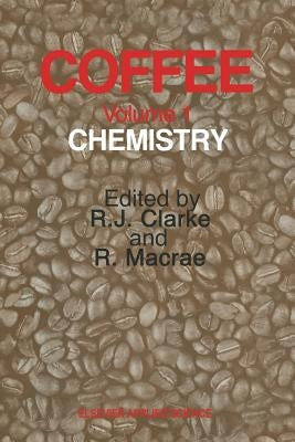 Coffee: Volume 1: Chemistry by Clarke, R. J.
