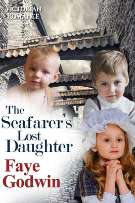 The Seafarer's Lost Daughter by Godwin, Faye