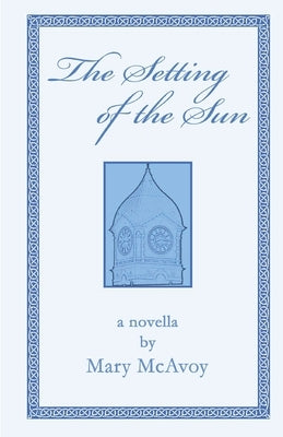 The Setting of the Sun by McAvoy, Mary