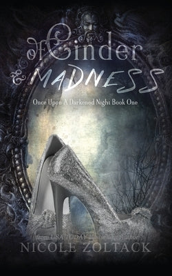 Of Cinder and Madness by Zoltack, Nicole