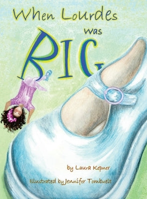 When Lourdes Was Big by Kepner, Laura