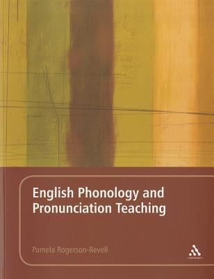 English Phonology and Pronunciation Teaching by Rogerson-Revell, Pamela