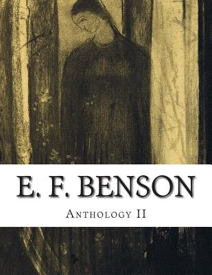 E. F. Benson, Anthology II by Benson, E. F.