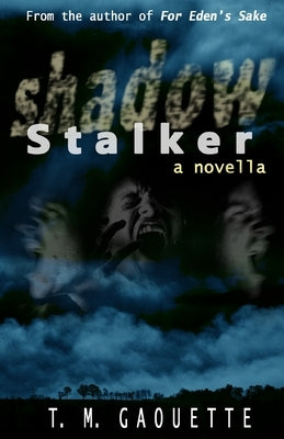 Shadow Stalker by Gaouette, T. M.