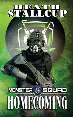 Monster Squad 5: Homecoming by Stallcup, Heath