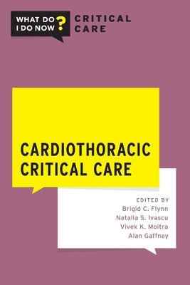 Cardiothoracic Critical Care by Ivascu, Natalia S.