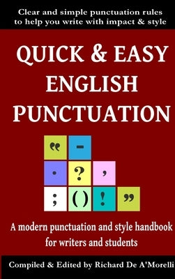 Quick & Easy English Punctuation by De A'Morelli, Richard