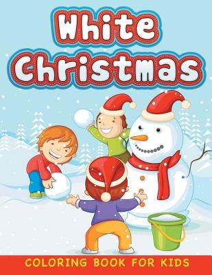 White Christmas (Christmas coloring book for children 1) by Masters, Neil