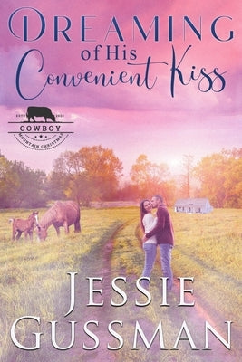 Dreaming of His Convenient Kiss by Gussman, Jessie