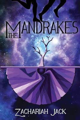 The Mandrakes by Jack, Zachariah