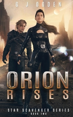 Orion Rises by Ogden, S. L.