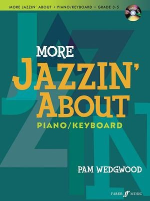 More Jazzin' about for Piano / Keyboard: Book & CD by Wedgwood, Pam