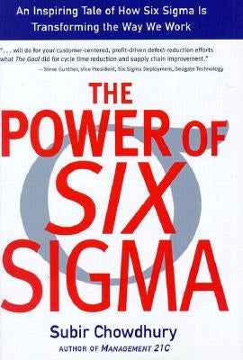 The Power of Six SIGMA by Chowdhury, Subir