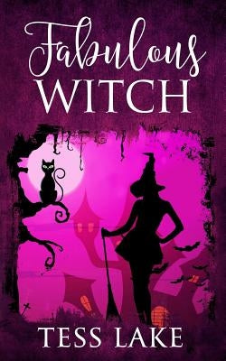 Fabulous Witch (Torrent Witches Cozy Mysteries #4) by Lake, Tess