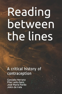 Reading between the lines: A critical history of contraception by León-Sanz, Pilar