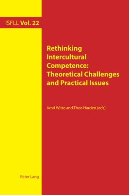 Rethinking Intercultural Competence; Theoretical Challenges and Practical Issues by Harden, Theo