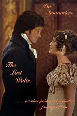The Last Waltz by Santarsiero, Pat