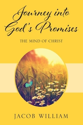 Journey into God's Promises: The Mind of Christ by William, Jacob