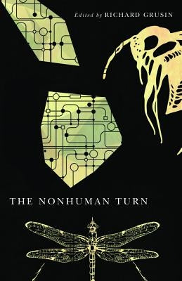 The Nonhuman Turn by Grusin, Richard